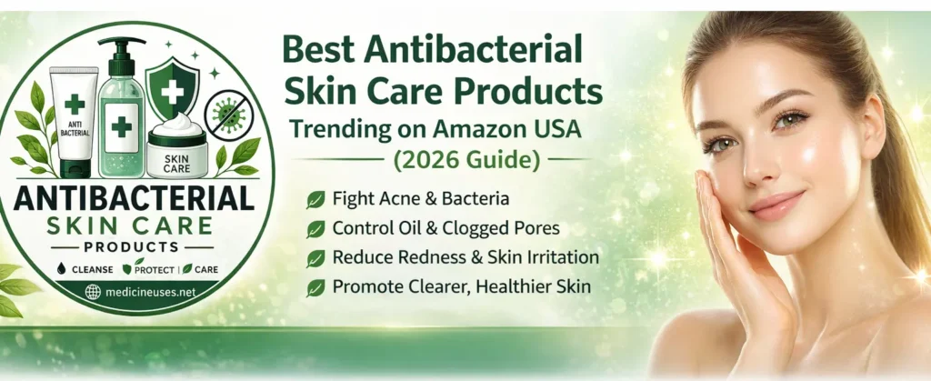 Antibacterial Skin Care Products